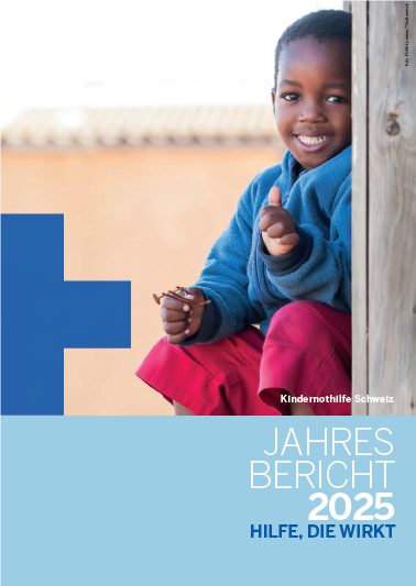 Titelbild des Jahresberichts der Kindernothilfe Schweiz 2025 Titelbild des Jahresberichts der Kindernothilfe Schweiz 2025